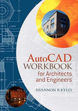 AutoCAD Workbook For Architects And Engineers