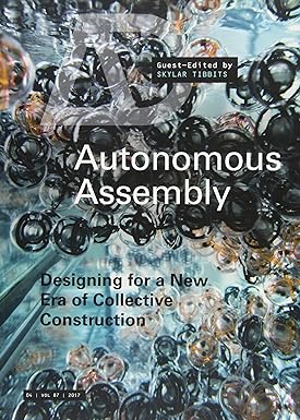 Autonomous Assembly: Designing for a New Era of Collective Construction (Architectural Design) Main image