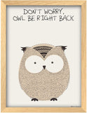 Poster Hub Animal Pun Owl Be Right Back Art Decor