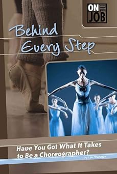 Behind Every Step: Have You Got What It Takes to Be a Choreographer? (On the Job) Library Main image