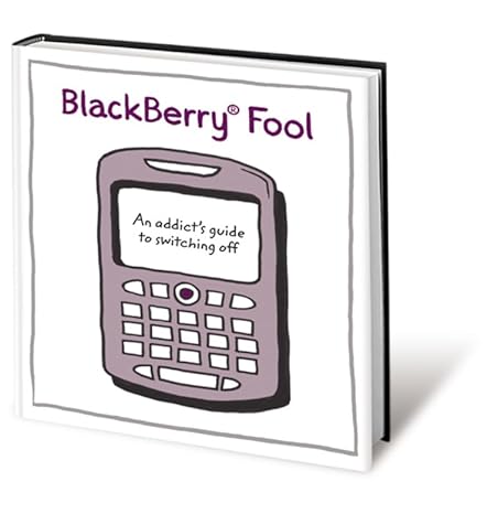 BlackBerry Fool: An Addict's Guide To Switching Off Main image
