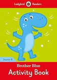 Brother Blue Activity Book - Ladybird Readers Starter Level B Paperback