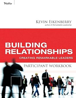 Building Relationships Participant Workbook: Creating Remarkable Leaders Main image