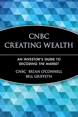 CNBC Creating Wealth: An Investor's Guide to Decoding the Market Main image
