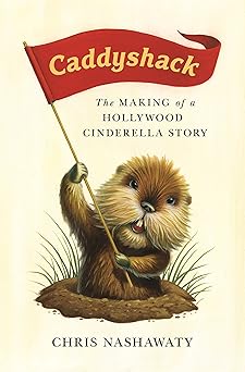 Caddyshack: The Making of a Hollywood Cinderella Story Hardcover Main image