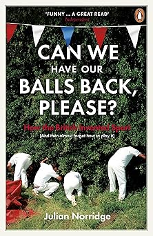 Can We Have Our Balls Back, Please?: How The British Invented Sport Paperback Main image