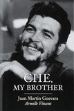 Che, My Brother