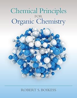 Chemical Principles for Organic Chemistry Paperback