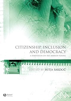 Citizenship, Inclusion and Democracy: A Symposium on Iris Marion Young: 3 Paperback Main image