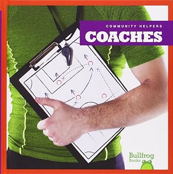 Coaches (Bullfrog Books: Community Helpers) Main image