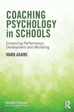 Coaching Psychology in Schools: Enhancing Performance, Development and Wellbeing Main image