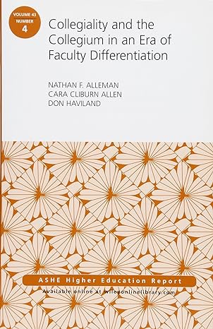 Collegiality And The Collegium In An Era Of Faculty Differentiation: ASHE Higher Education Report Main image