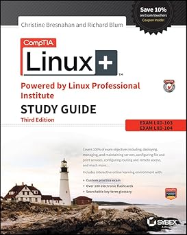 CompTIA Linux+ Powered by Linux Professional Institute: Exam LX0-103 and Exam LX0-104 Paperback Main image