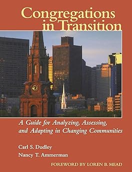 Congregations in Transition: A Guide for Analyzing, Assessing, and Adapting in Changing Communities Paperback Main image