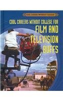 Cool Careers without College for Film and Television Buffs Library Binding Main image