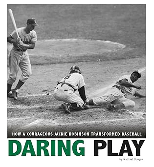 Daring Play: How a Courageous Jackie Robinson Transformed Baseball Paperback Main image