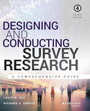 Designing And Conducting Survey Research: A Comprehensive Guide