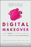 Digital Makeover: How L'Oreal Put People First To Build A Beauty Tech Powerhouse