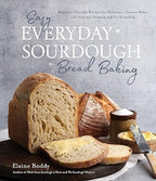 Easy Everyday Sourdough Bread Baking: Beginner-Friendly Recipes for Delicious(Back slightly torn)