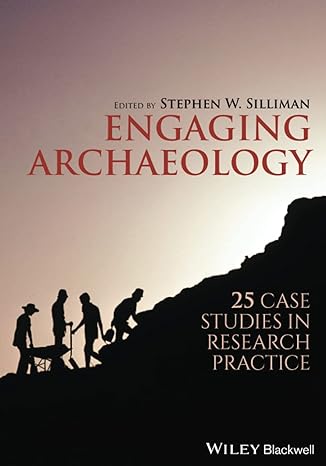 Engaging Archaeology: 25 Case Studies In Research Practice Main image