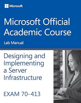 Exam 70-413 Designing and Implementing a Server Infrastructure Lab Manual Main image
