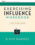 Exercising Influence Workbook: A Self-Study Guide