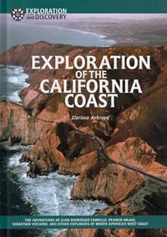 Exploration of the California Coast: The Adventures of Juan Rodriguez Cabrillo, Francis Drake, Sebastian Vizcaino, and Other Explorers of North America's West Coast Library Binding Main image