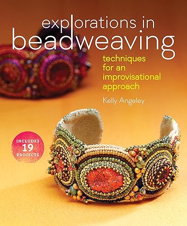 Explorations In Beadweaving: Techniques For An Improvisational Approach Main image