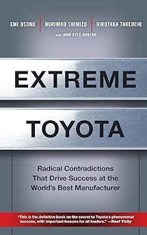 Extreme Toyota: Radical Contradictions That Drive Success at the World's Best Manufacturer Main image