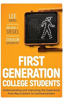 First-Generation College Students: Understanding and Improving the Experience from Recruitment to Commencement Main image