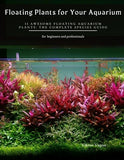 Floating Plants for Your Aquarium: 11 Awesome Floating Aquarium Plants: The Complete Species Guide (Paperback)