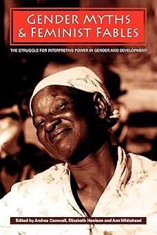Gender Myths and Feminist Fables: The Struggle for Interpretive Power in Gender and Development: 3 Paperback Main image