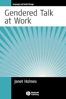 Gendered Talk at Work: Constructing Gender Identity Through Workplace Discourse Main image