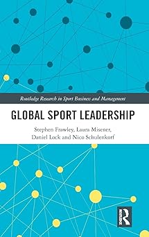 Global Sport Leadership (Routledge Research in Sport Business and Management) Main image