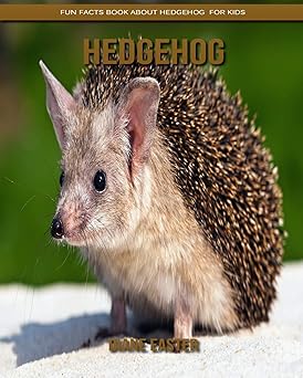 Hedgehog: Fun Facts Book about Hedgehog for Kids Main image