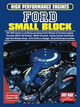 High-performance Engines FORD Small Block: Covers: 400 HP 302 Windsor, 600 HP Cleveland, Factory Cyl. Head Guide, 397 and 416 CID Windsors, Hi-Pp 351W on a Budget, Street Combos Paperback Main image
