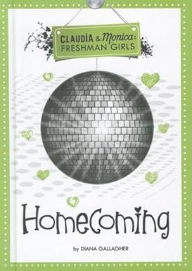 Homecoming (Claudia & Monica: Freshman Girls) Main image