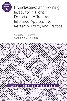 Homelessness and Housing Insecurity in Higher Education: A Trauma–Informed Approach to Research, Policy, and Practice: ASHE Higher Education Report Paperback Main image