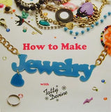 How to Make Jewelry With Tatty Devine Paperback