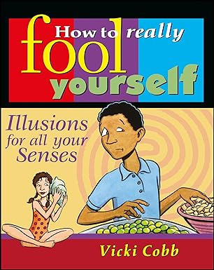 How to Really Fool Yourself: Illusions for All Your Senses Main image