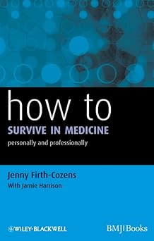 How to Survive in Medicine: Personally and Professionally Main image