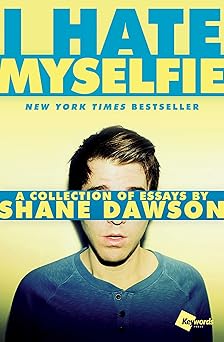 I Hate Myselfie: A Collection of Essays by Shane Dawson Paperback Main image