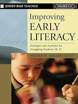 Improving Early Literacy Strategies and Activities for Struggling Students (K-3)
