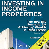 Investing in Income Properties: The Big Six Formula for Achieving Wealth in Real Estate Hardcover