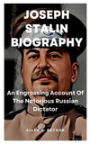 Joseph Stalin Biography: An Engrossing Account Of The Notorious Russian Dictator (Paperback)