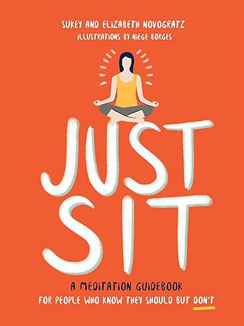 Just Sit: A Meditation Guidebook For People Who Know They Should But Don't Main image