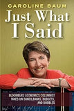 Just What I Said: Bloomberg Economics Columnist Takes on Bonds, Banks, Budgets, and Bubbles: 12 Paperback