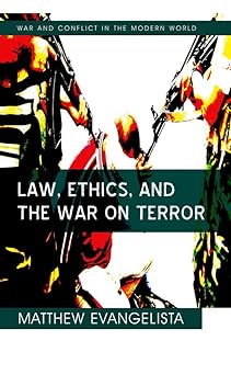 Law, Ethics, and the War on Terror (War and Conflict in the Modern World) Main image