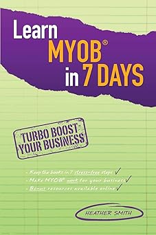 Learn MYOB in 7 Days: Turbo Boost Your Business Paperback Main image