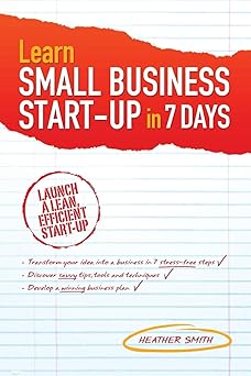 Learn Small Business Startup in 7 Days: Launch a Lean Efficient Start-up Paperback Main image